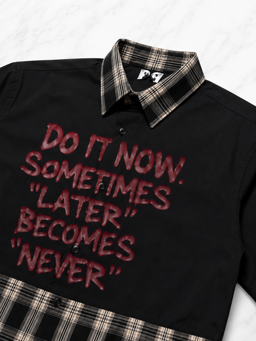 CAMICIA Never Later Shirt
